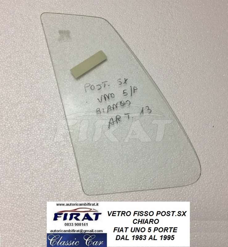 VETRO FISSO FIAT UNO 5P POST.SX CHIARO